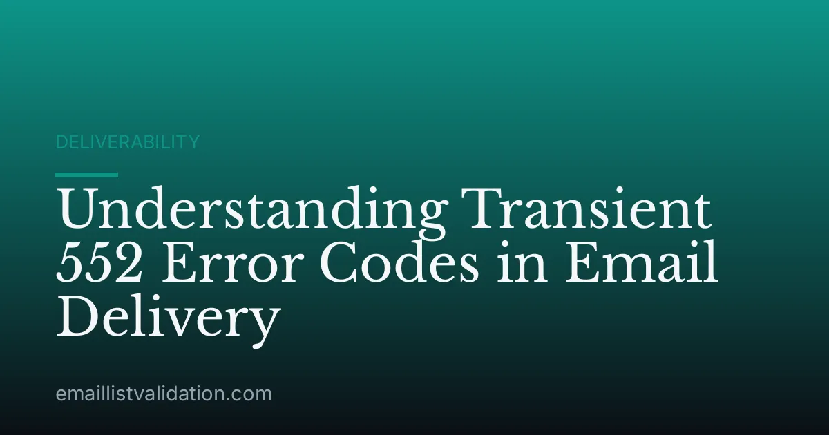 Understanding Transient 552 Error Codes in Email Delivery