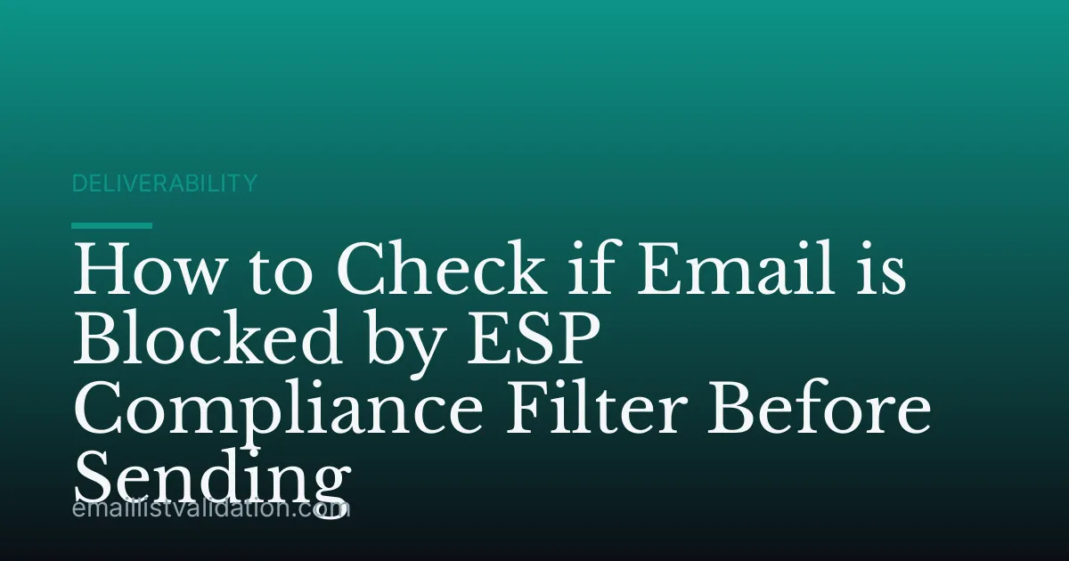How to Check if Email is Blocked by ESP Compliance Filter Before Sending
