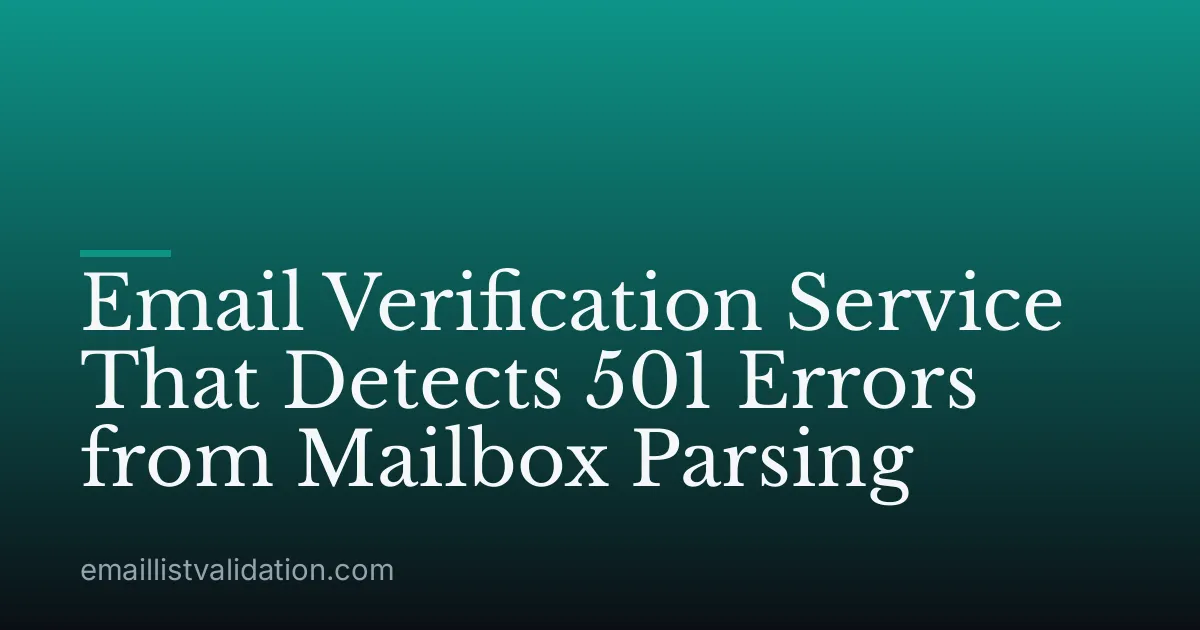 Email Verification Service That Detects 501 Errors from Mailbox Parsing