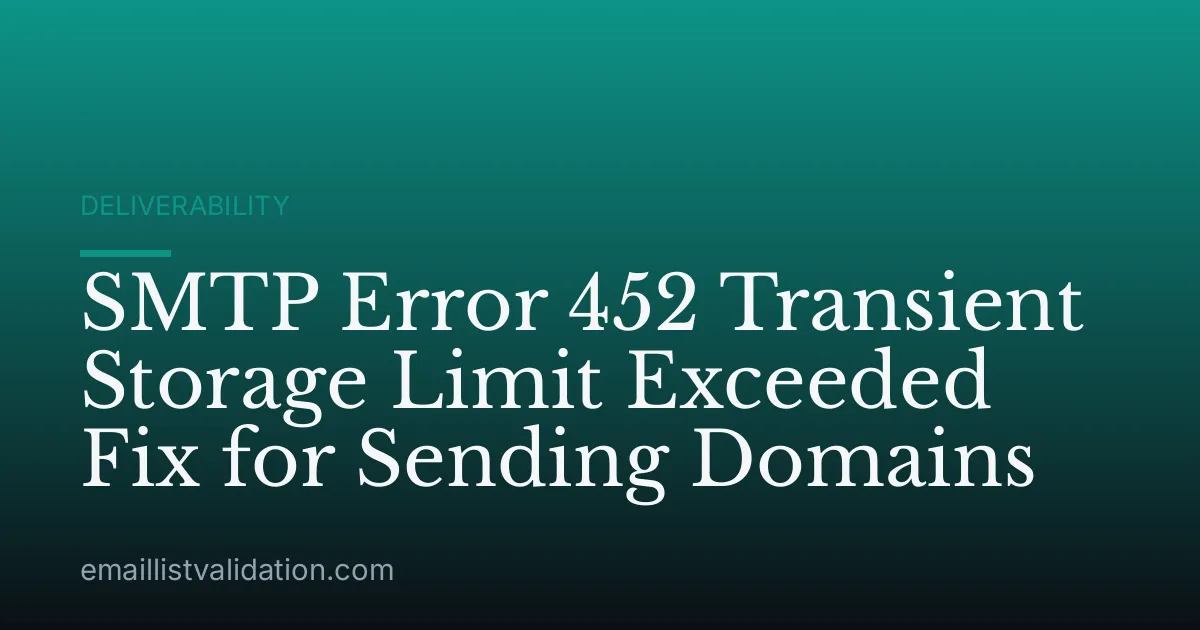 SMTP Error 452 Transient Storage Limit Exceeded Fix for Sending Domains