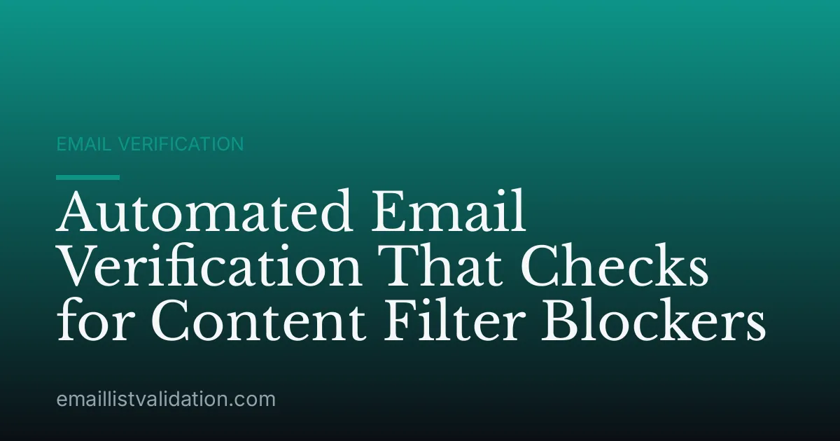 Automated Email Verification That Checks for Content Filter Blockers