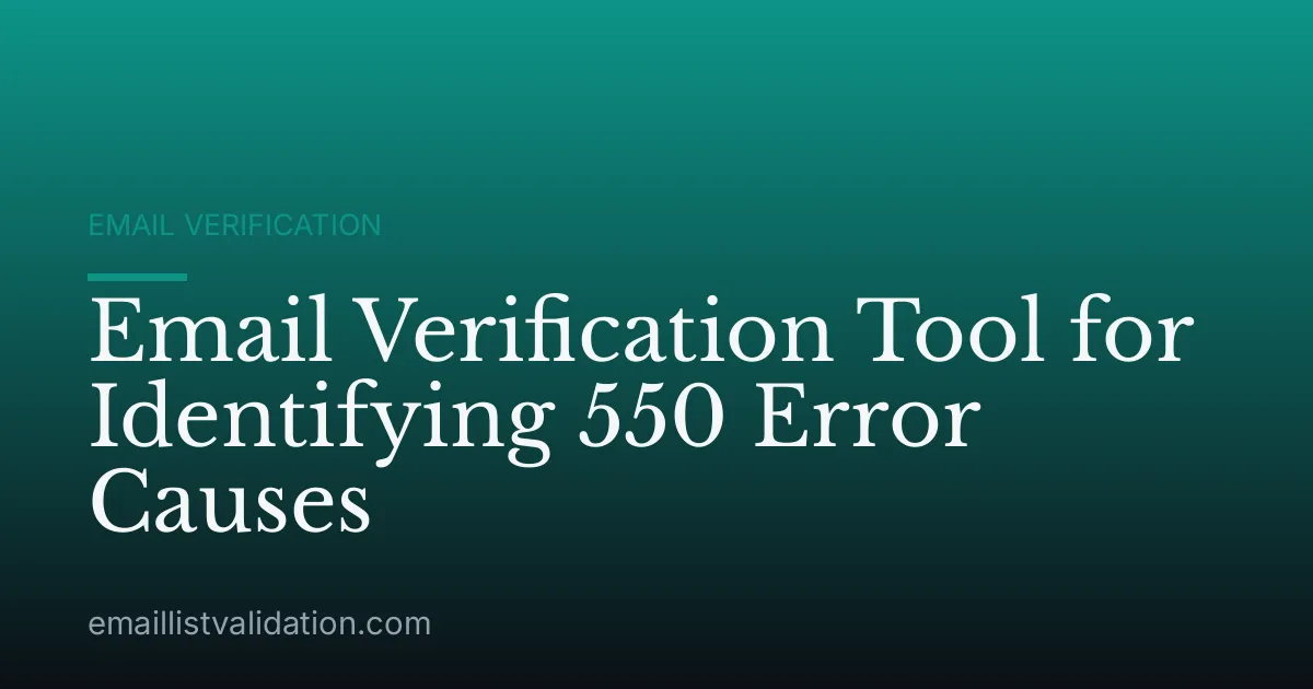 Email Verification Tool for Identifying 550 Error Causes