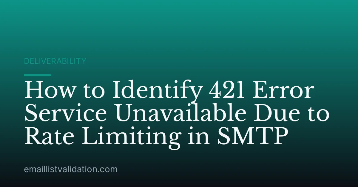 How to Identify 421 Error Service Unavailable Due to Rate Limiting in SMTP
