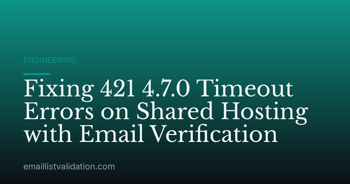 Fixing 421 4.7.0 Timeout Errors on Shared Hosting with Email Verification