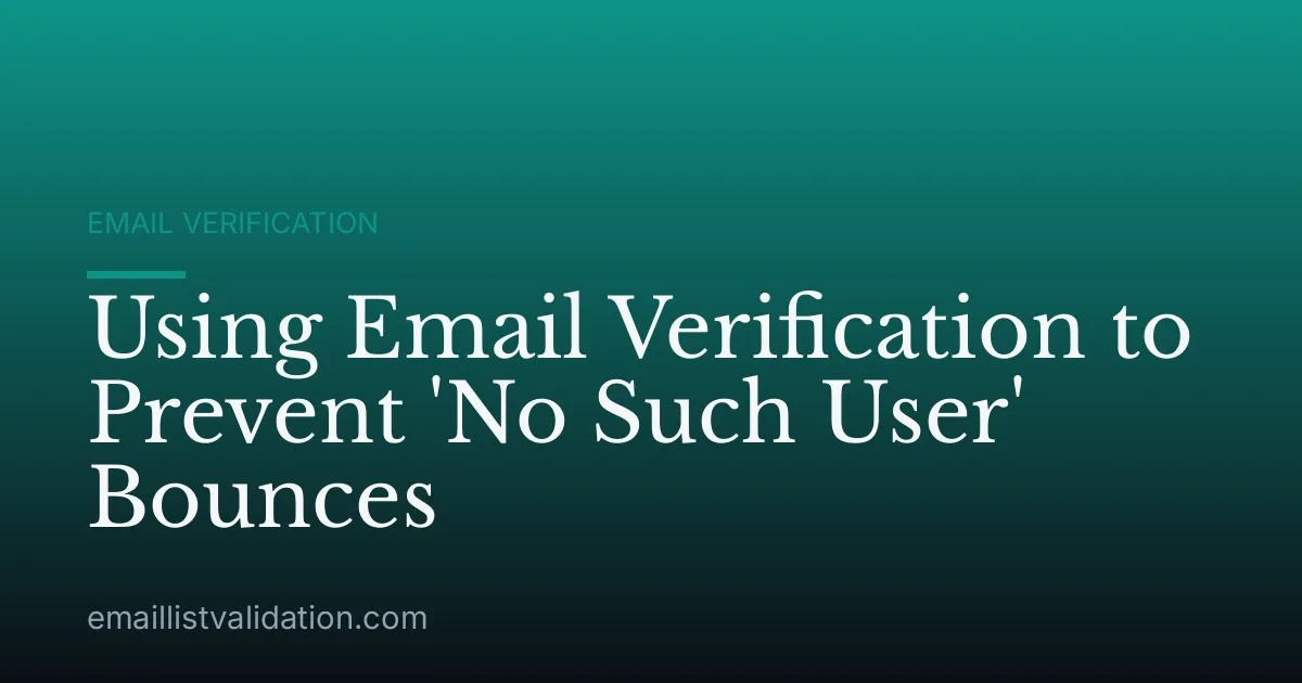 Using Email Verification to Prevent 'No Such User' Bounces