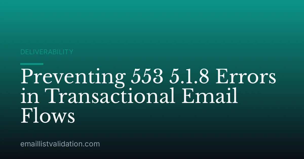 Preventing 553 5.1.8 Errors in Transactional Email Flows
