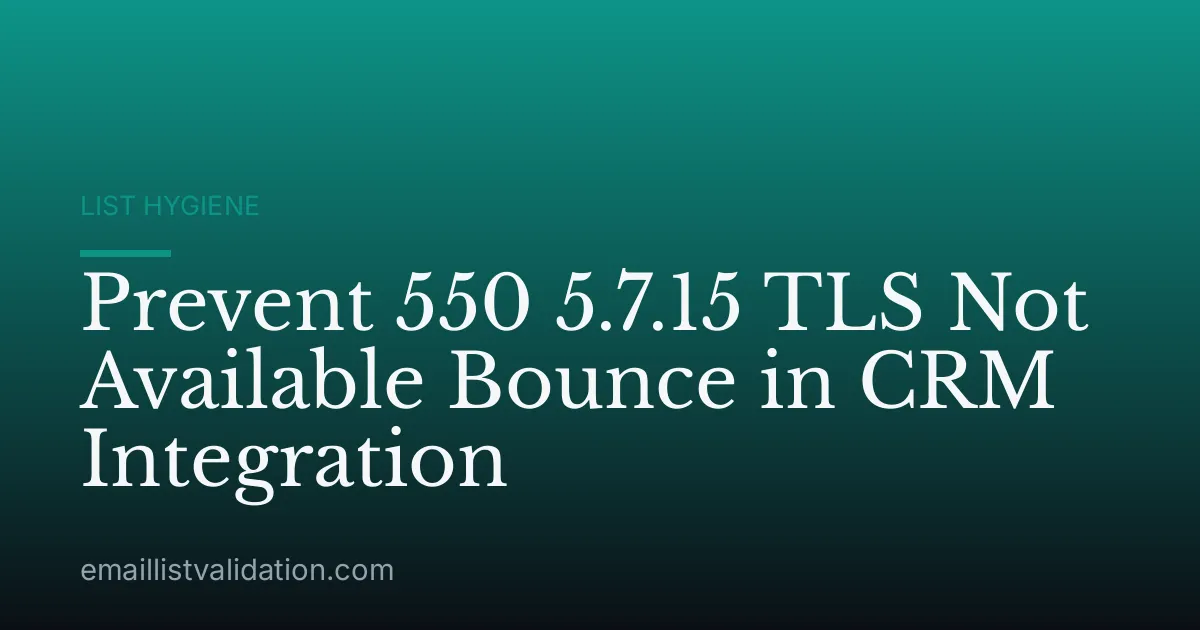 Prevent 550 5.7.15 TLS Not Available Bounce in CRM Integration