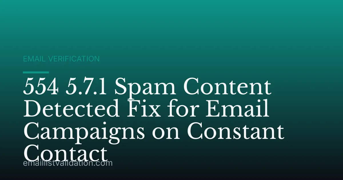 554 5.7.1 Spam Content Detected Fix for Email Campaigns on Constant Contact