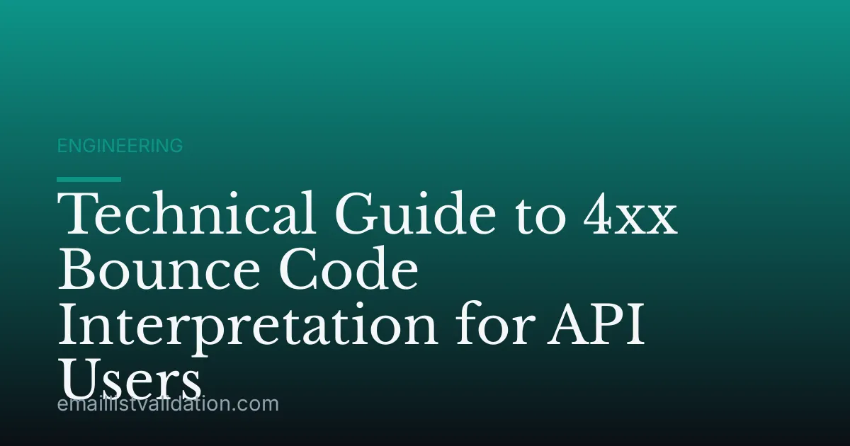 Technical Guide to 4xx Bounce Code Interpretation for API Users