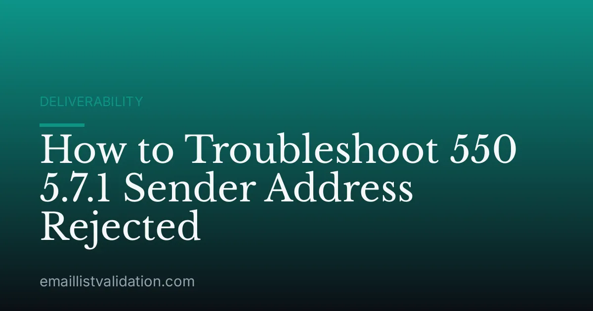 How to Troubleshoot 550 5.7.1 Sender Address Rejected