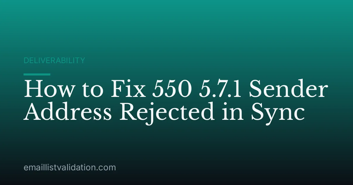 How to Fix 550 5.7.1 Sender Address Rejected in Sync