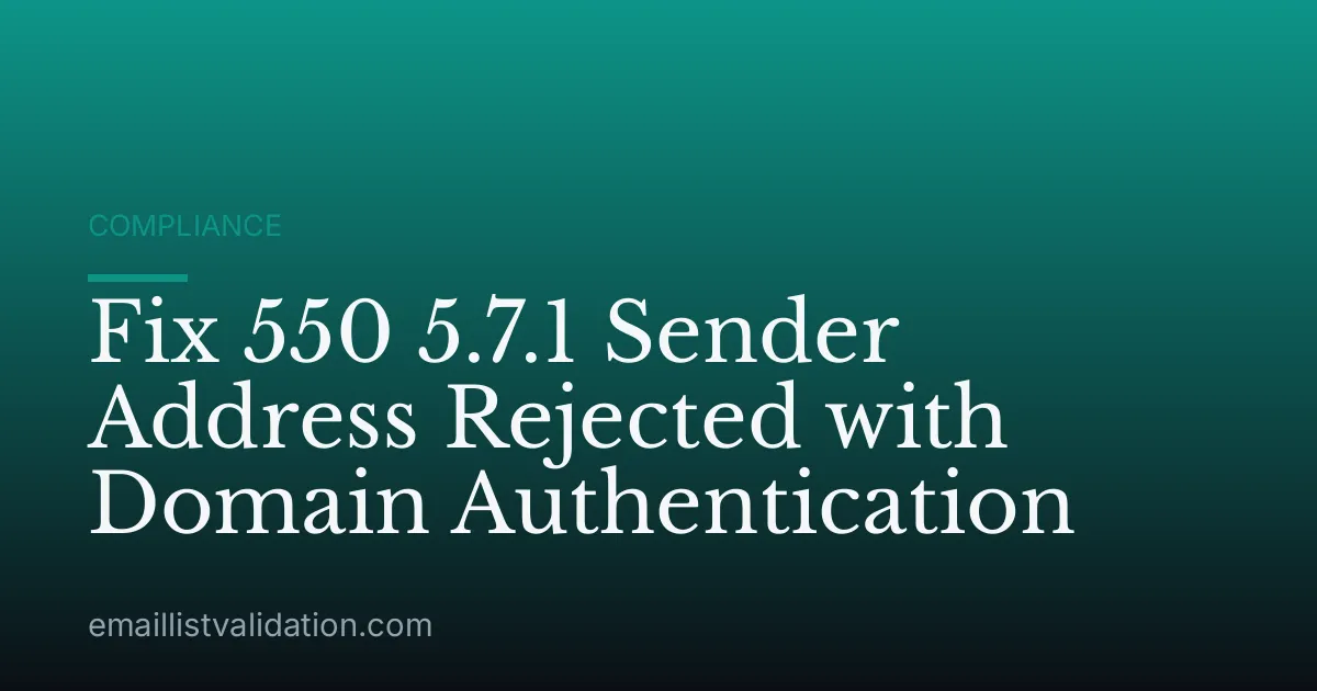Fix 550 5.7.1 Sender Address Rejected with Domain Authentication