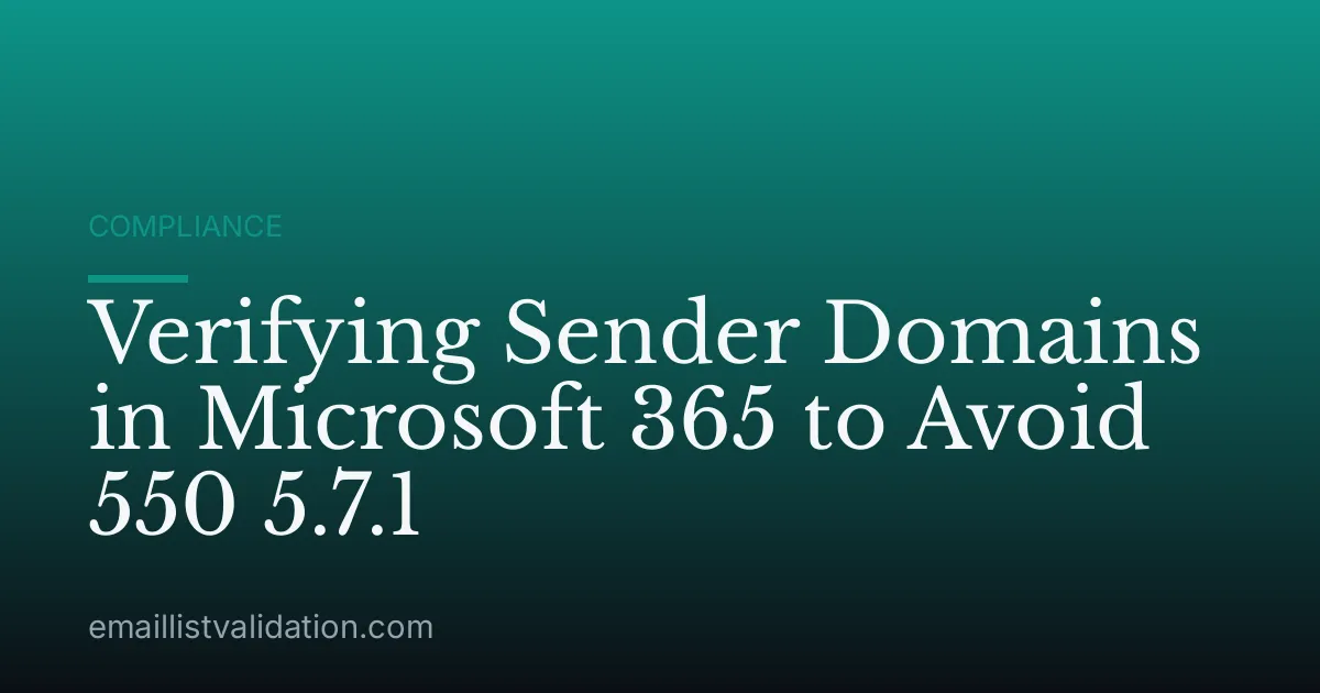 Verifying Sender Domains in Microsoft 365 to Avoid 550 5.7.1