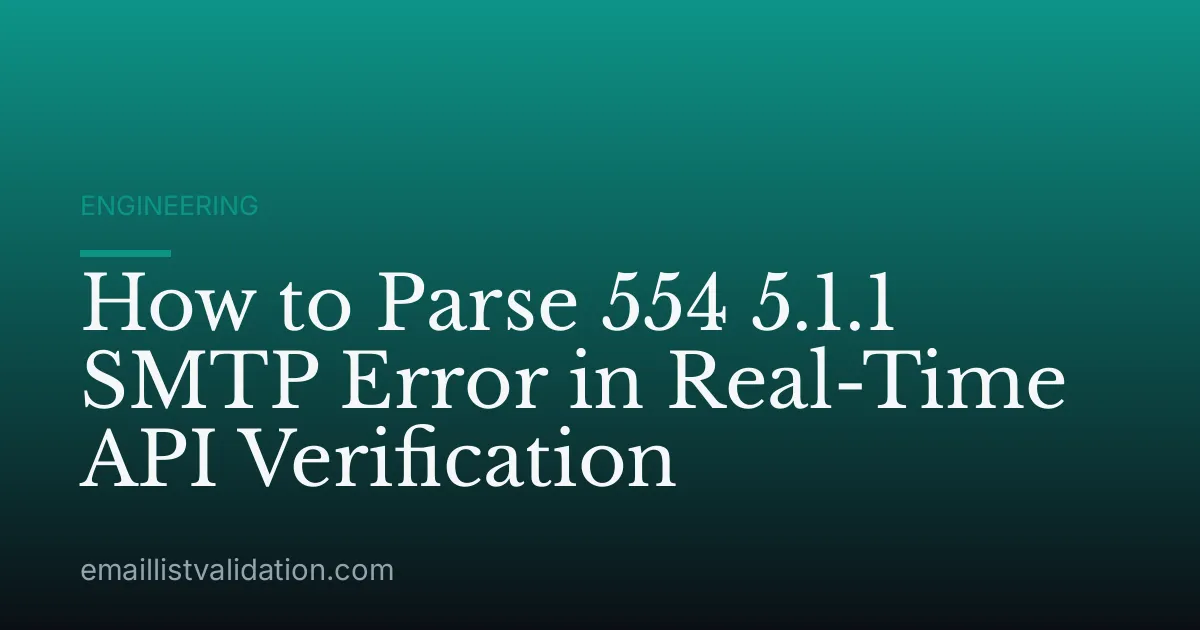How to Parse 554 5.1.1 SMTP Error in Real-Time API Verification