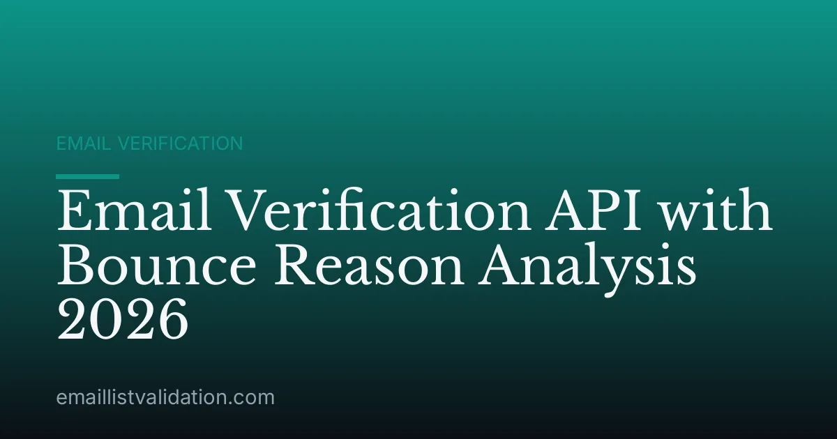 Email Verification API with Bounce Reason Analysis 2026