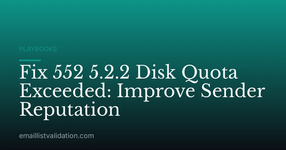 Fix 552 5.2.2 Disk Quota Exceeded: Improve Sender Reputation