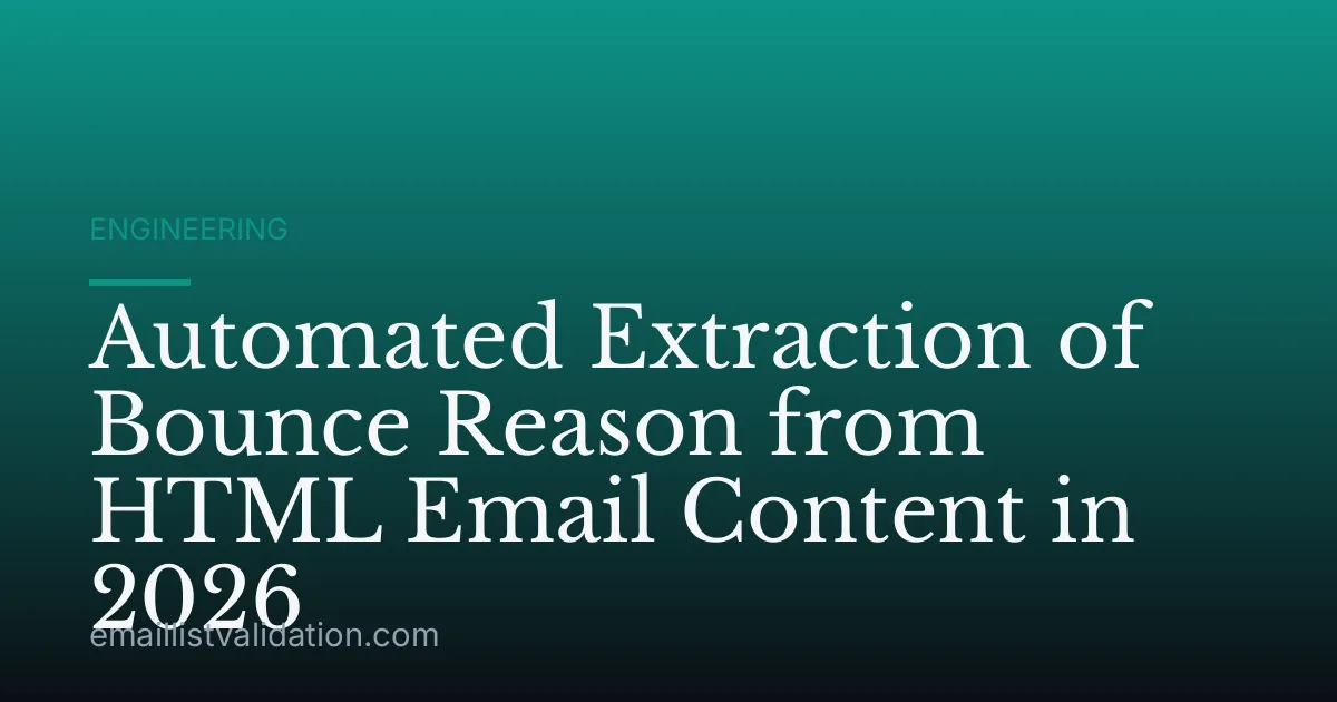Automated Extraction of Bounce Reason from HTML Email Content in 2026
