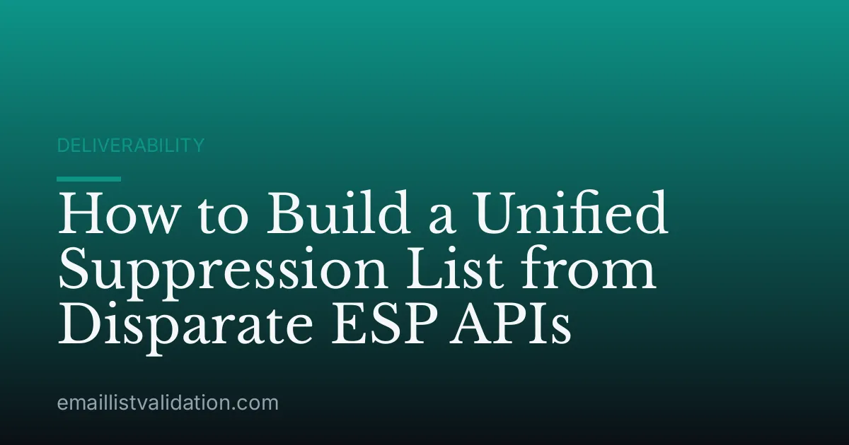 How to Build a Unified Suppression List from Disparate ESP APIs