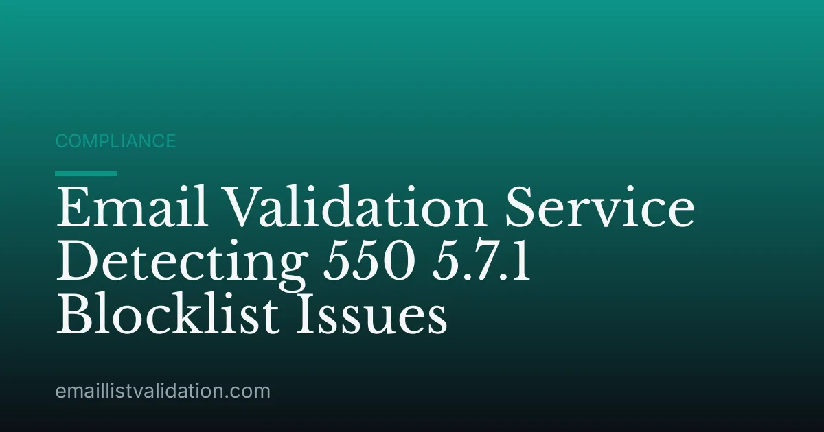 Email Validation Service Detecting 550 5.7.1 Blocklist Issues