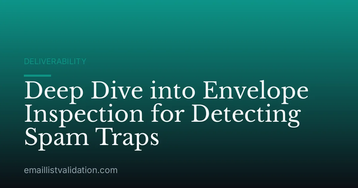 Deep Dive into Envelope Inspection for Detecting Spam Traps