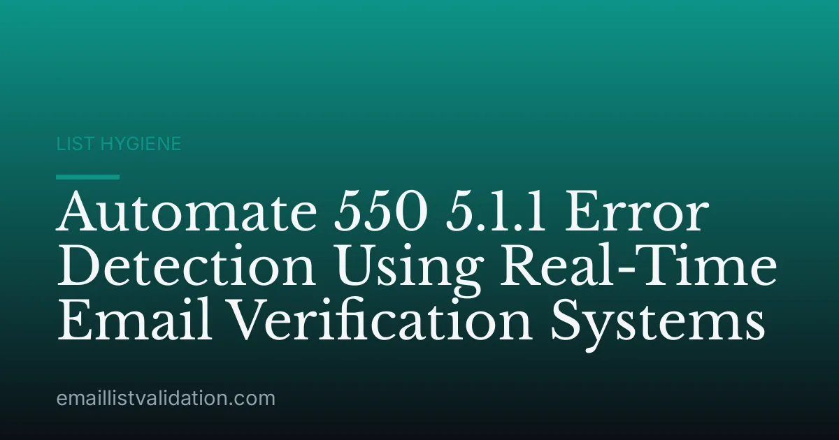 Automate 550 5.1.1 Error Detection Using Real-Time Email Verification Systems