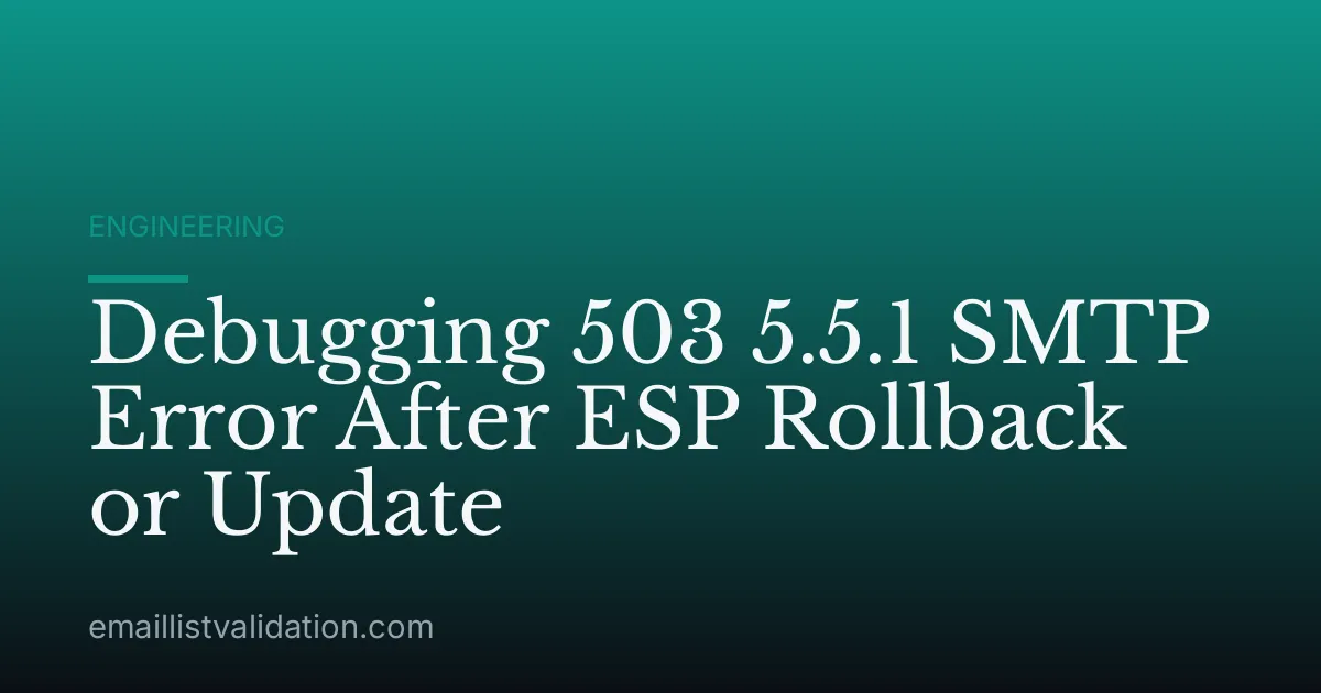 Debugging 503 5.5.1 SMTP Error After ESP Rollback or Update
