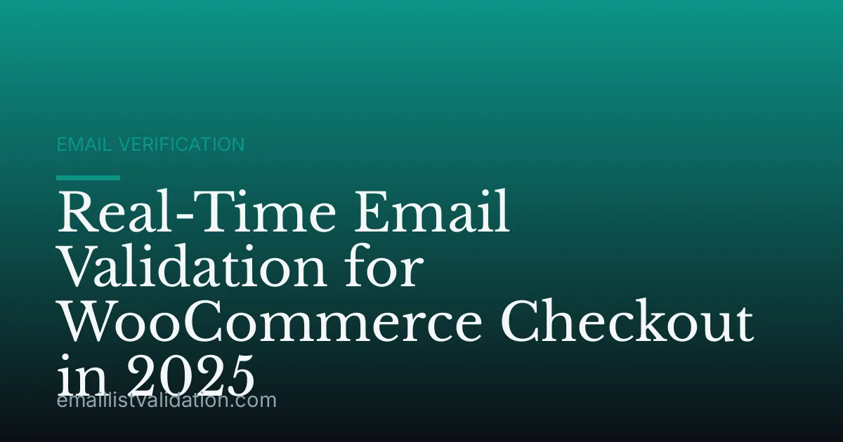 Real-Time Email Validation for WooCommerce Checkout in 2025