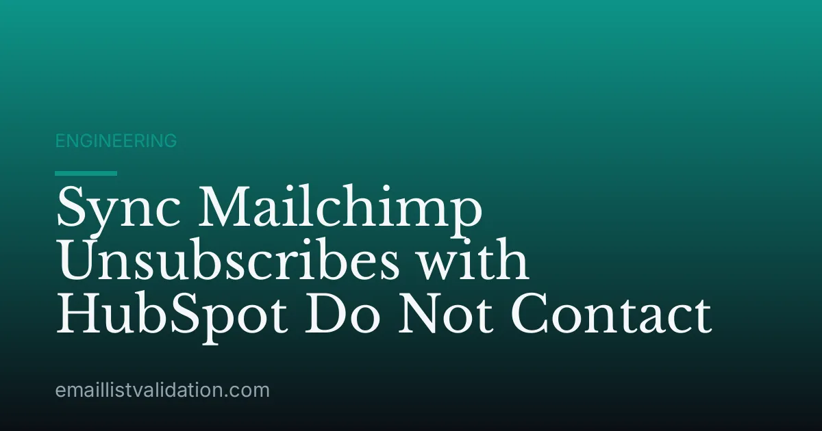 Sync Mailchimp Unsubscribes with HubSpot Do Not Contact