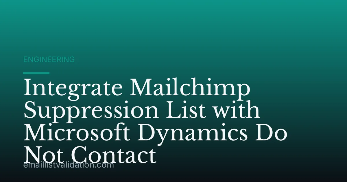 Integrate Mailchimp Suppression List with Microsoft Dynamics Do Not Contact