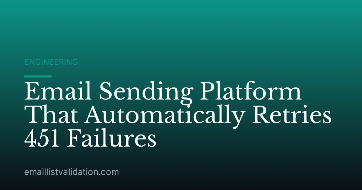 Email Sending Platform That Automatically Retries 451 Failures