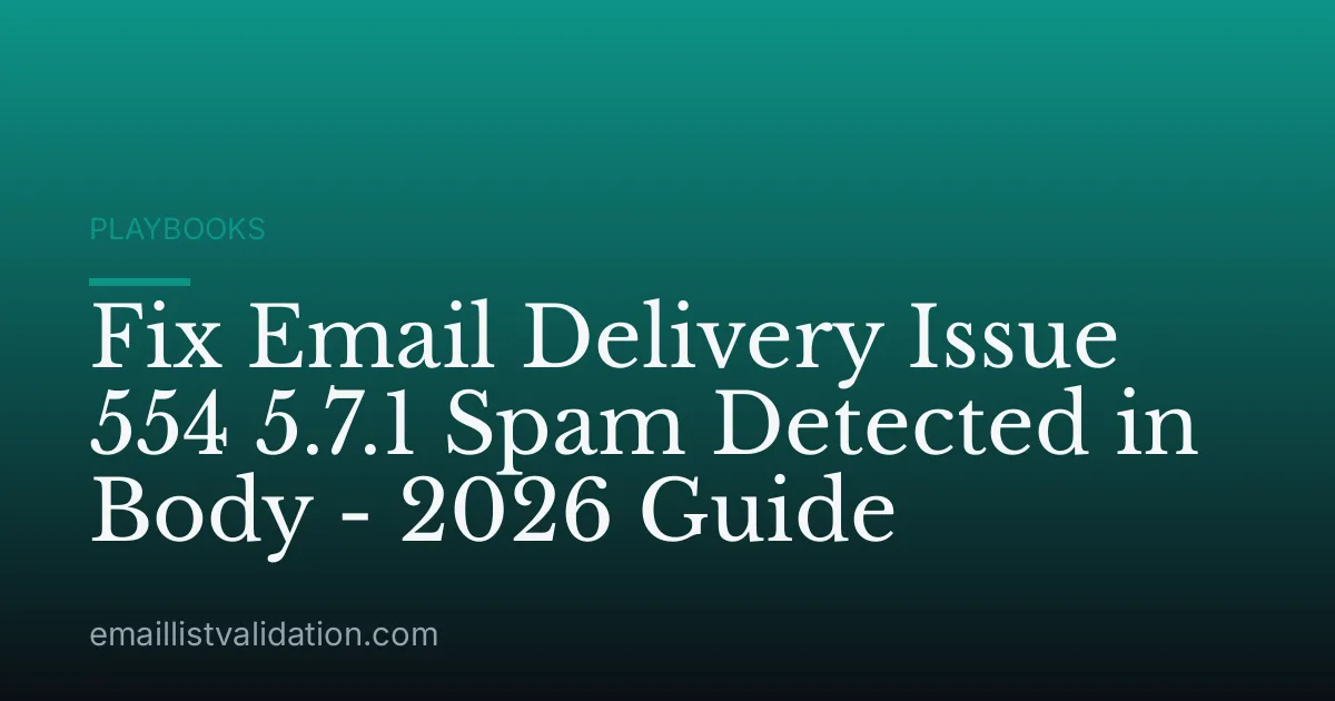 Fix Email Delivery Issue 554 5.7.1 Spam Detected in Body - 2026 Guide