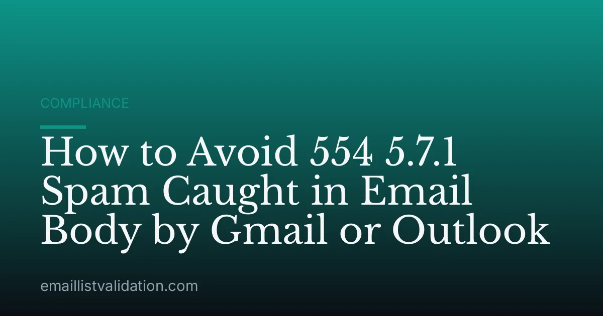 How to Avoid 554 5.7.1 Spam Caught in Email Body by Gmail or Outlook