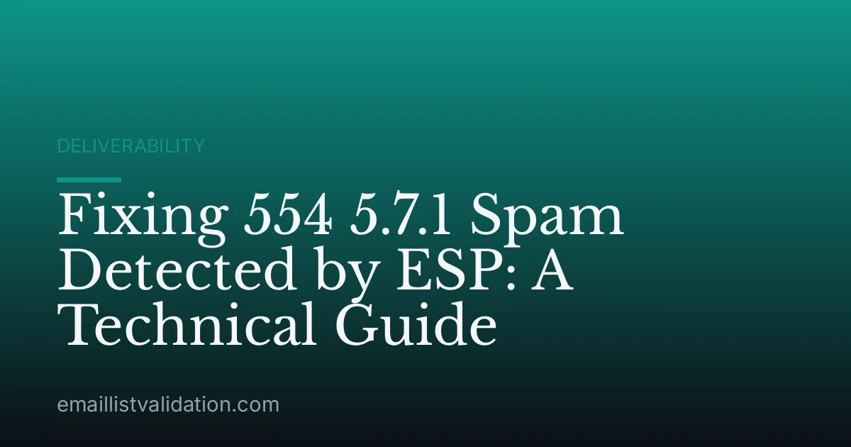 Fixing 554 5.7.1 Spam Detected by ESP: A Technical Guide
