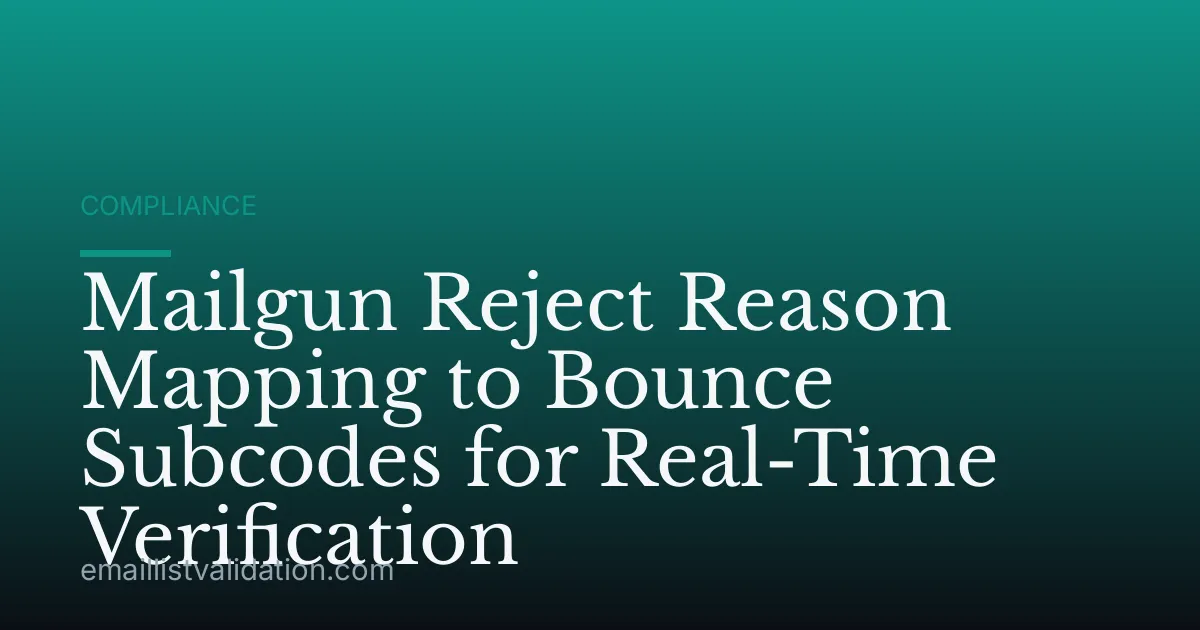 Mailgun Reject Reason Mapping to Bounce Subcodes for Real-Time Verification
