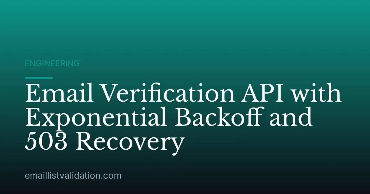 Email Verification API with Exponential Backoff and 503 Recovery