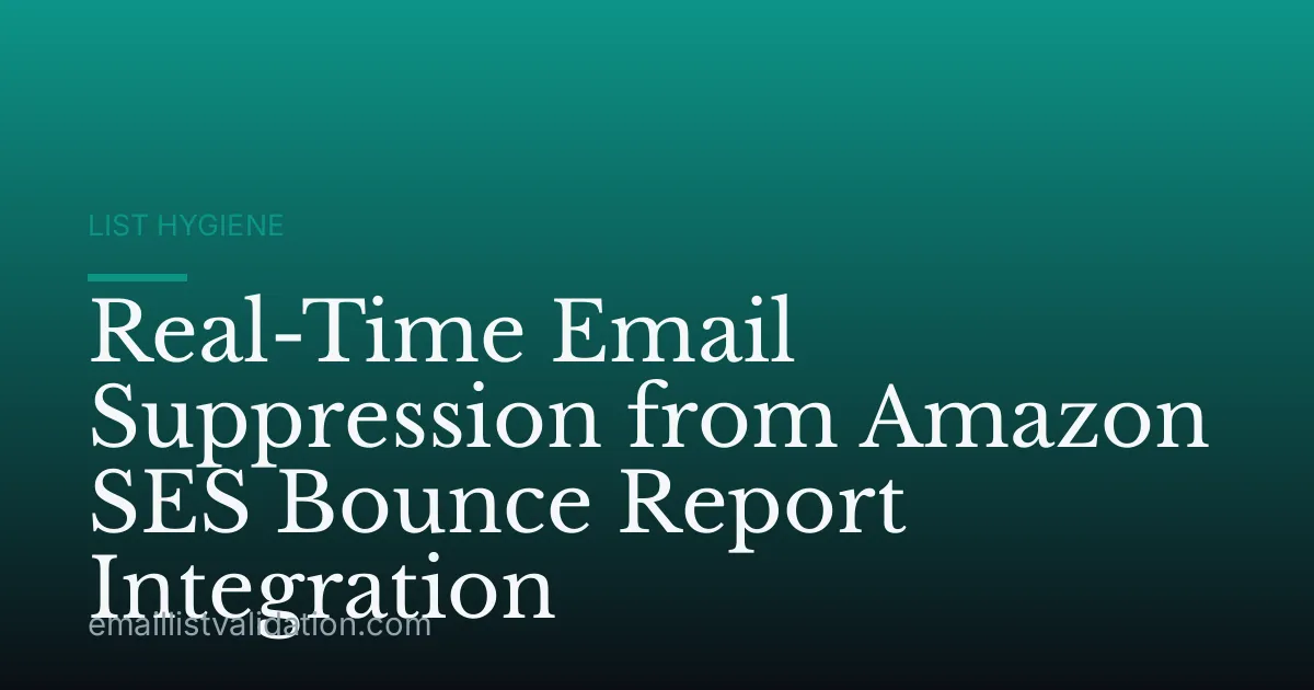 Real-Time Email Suppression from Amazon SES Bounce Report Integration