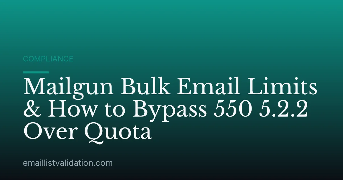 Mailgun Bulk Email Limits & How to Bypass 550 5.2.2 Over Quota