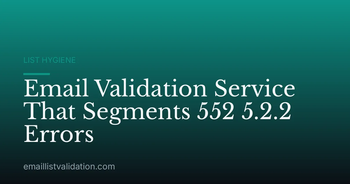 Email Validation Service That Segments 552 5.2.2 Errors