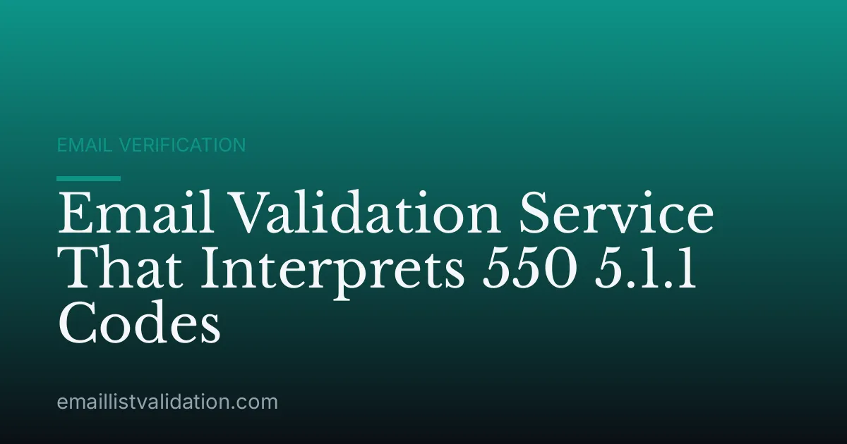 Email Validation Service That Interprets 550 5.1.1 Codes