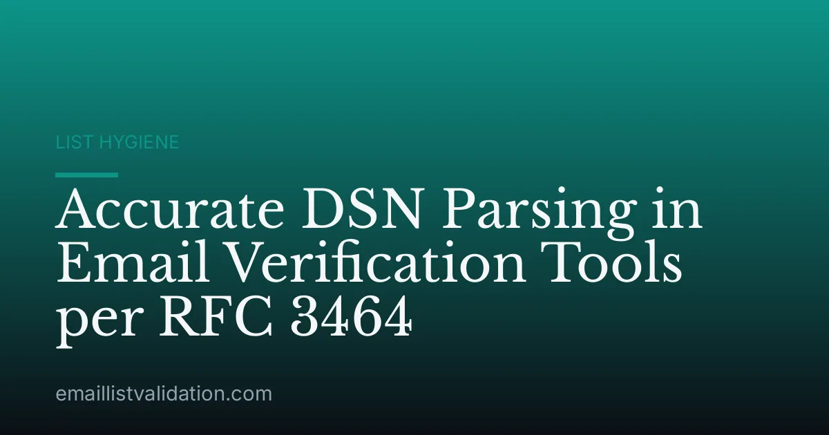 Accurate DSN Parsing in Email Verification Tools per RFC 3464