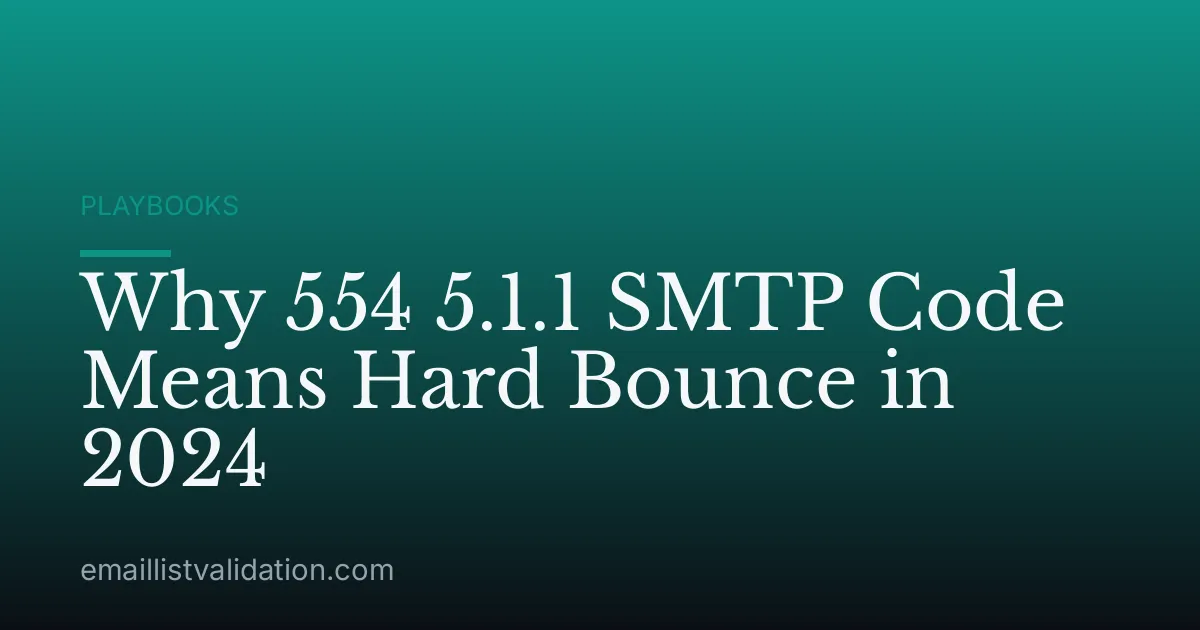 Why 554 5.1.1 SMTP Code Means Hard Bounce in 2024