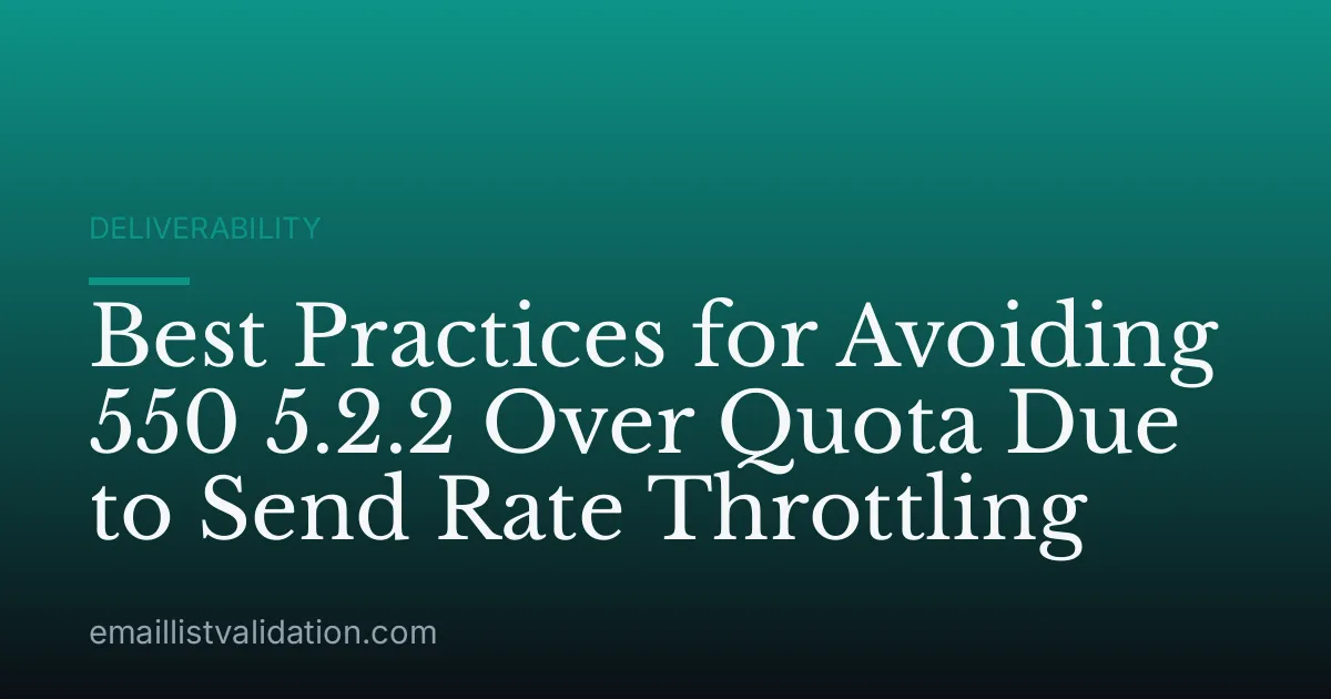 Best Practices for Avoiding 550 5.2.2 Over Quota Due to Send Rate Throttling
