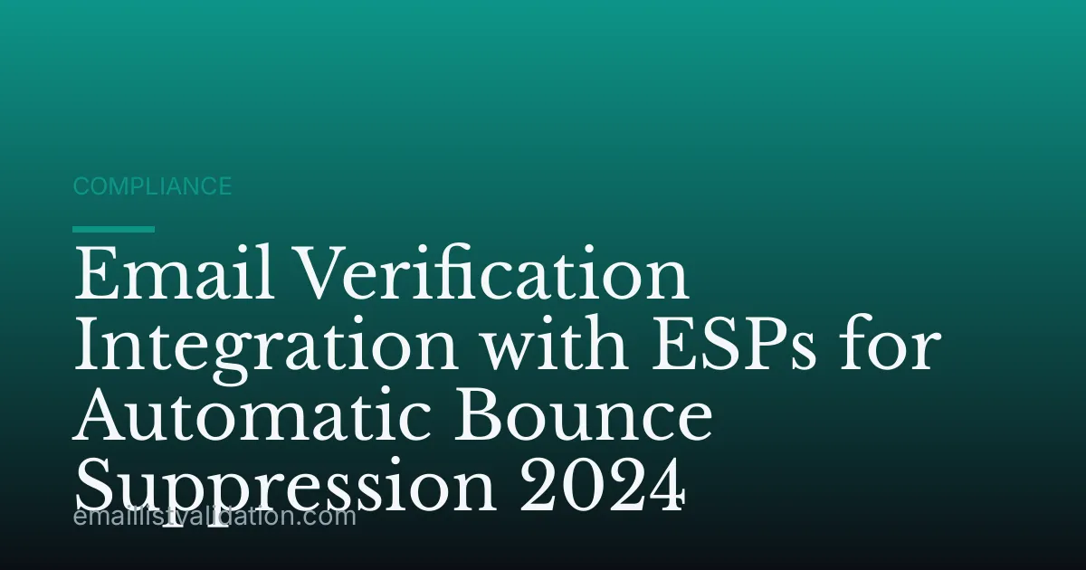 Email Verification Integration with ESPs for Automatic Bounce Suppression 2024