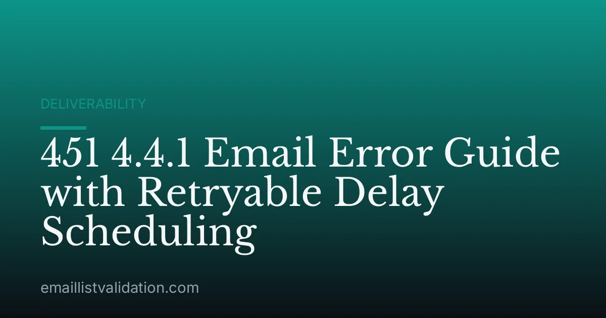 451 4.4.1 Email Error Guide with Retryable Delay Scheduling