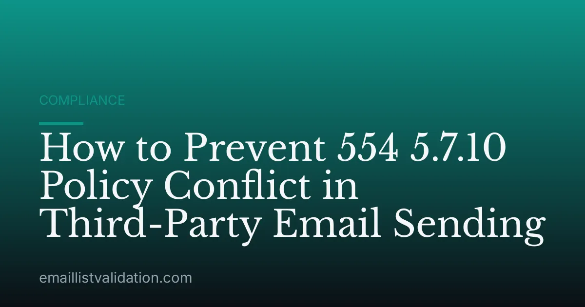 How to Prevent 554 5.7.10 Policy Conflict in Third-Party Email Sending