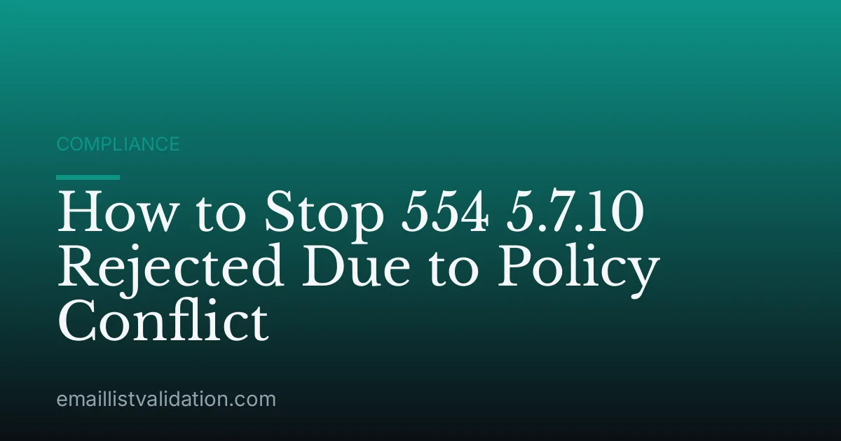 How to Stop 554 5.7.10 Rejected Due to Policy Conflict