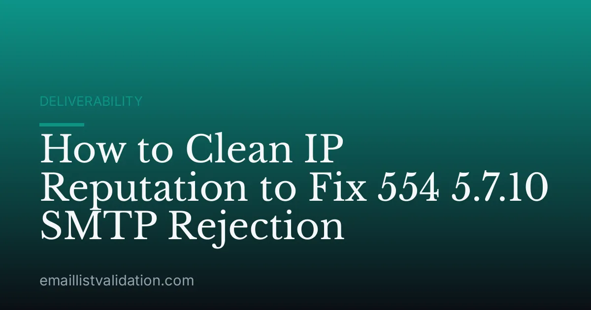 How to Clean IP Reputation to Fix 554 5.7.10 SMTP Rejection