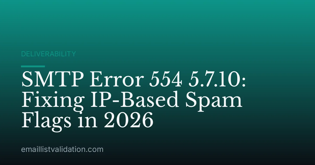 SMTP Error 554 5.7.10: Fixing IP-Based Spam Flags in 2026
