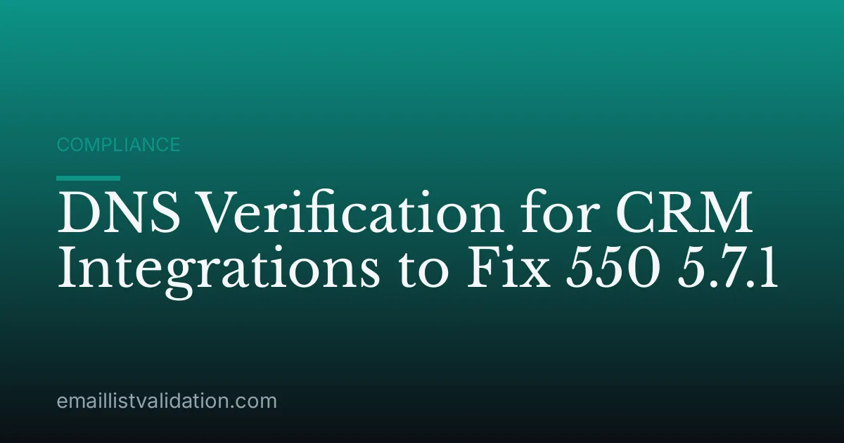 DNS Verification for CRM Integrations to Fix 550 5.7.1