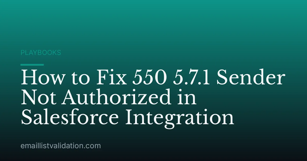 How to Fix 550 5.7.1 Sender Not Authorized in Salesforce Integration